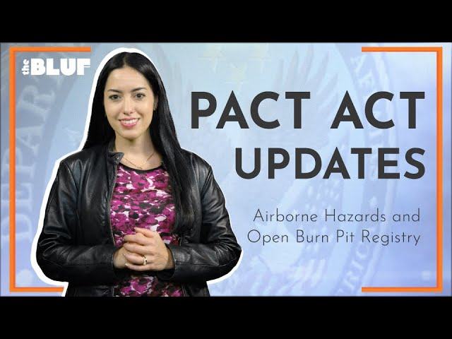 Title frame of the video “The PACT ACT – Updated Airborne Hazards and Open Burn Pit Registry | #TheBLUF #veterans”